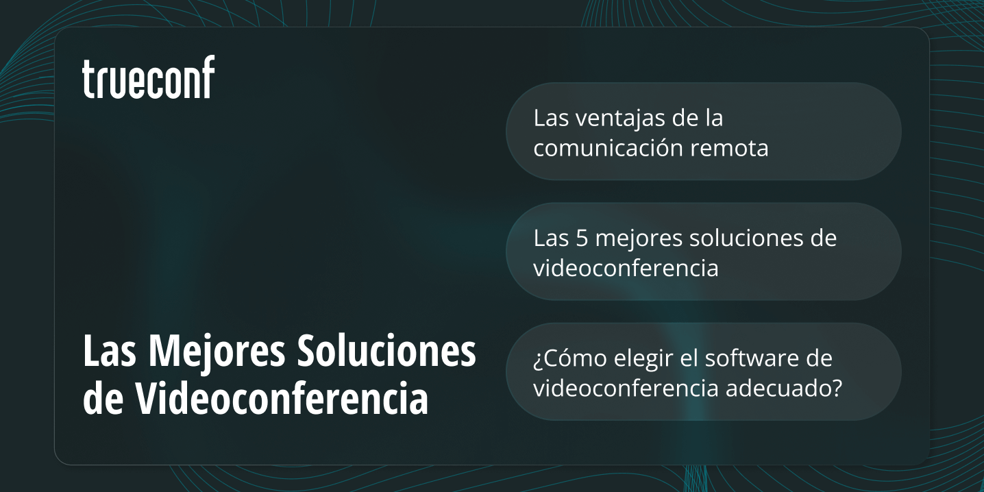 Las 5 Mejores Soluciones de Videoconferencia en 2025 Las 5 Mejores Soluciones de Videoconferencia en 2025