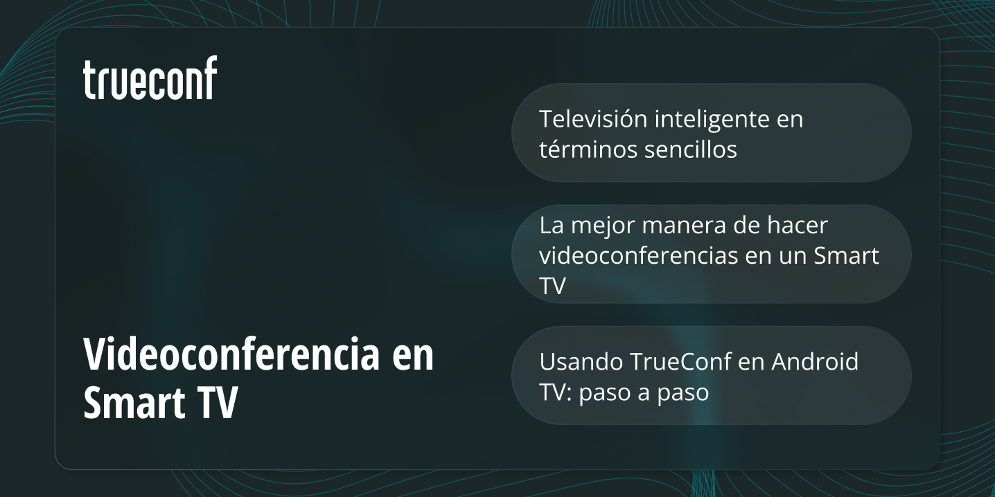 Videoconferencia en Smart TV: Las 5 Mejores Maneras de Hacer Llamadas en la Pantalla Grande