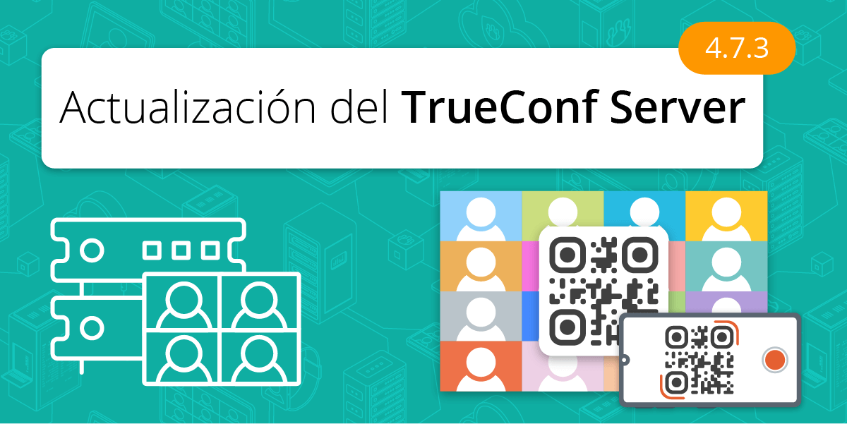 TrueConf Server 4.7.3: Códigos QR para unirse a las reuniones desde TrueConf Room 4