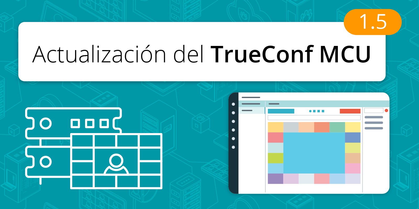 TrueConf MCU 1.5: compatibilidad con WebRTC y cifrado SIP/H.323 7
