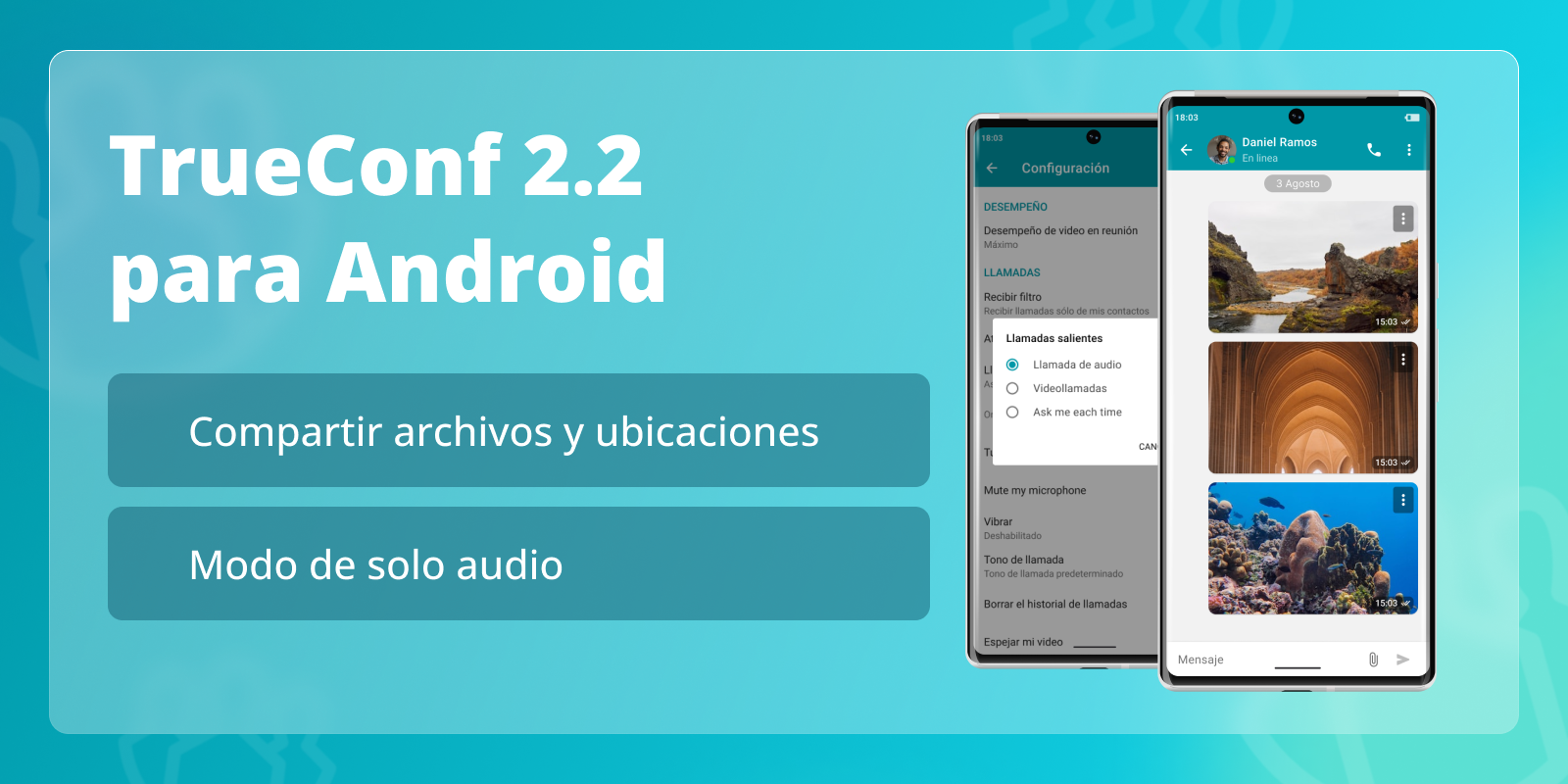 TrueConf 2.2 para Android: modo de solo audio y compartir archivos 1