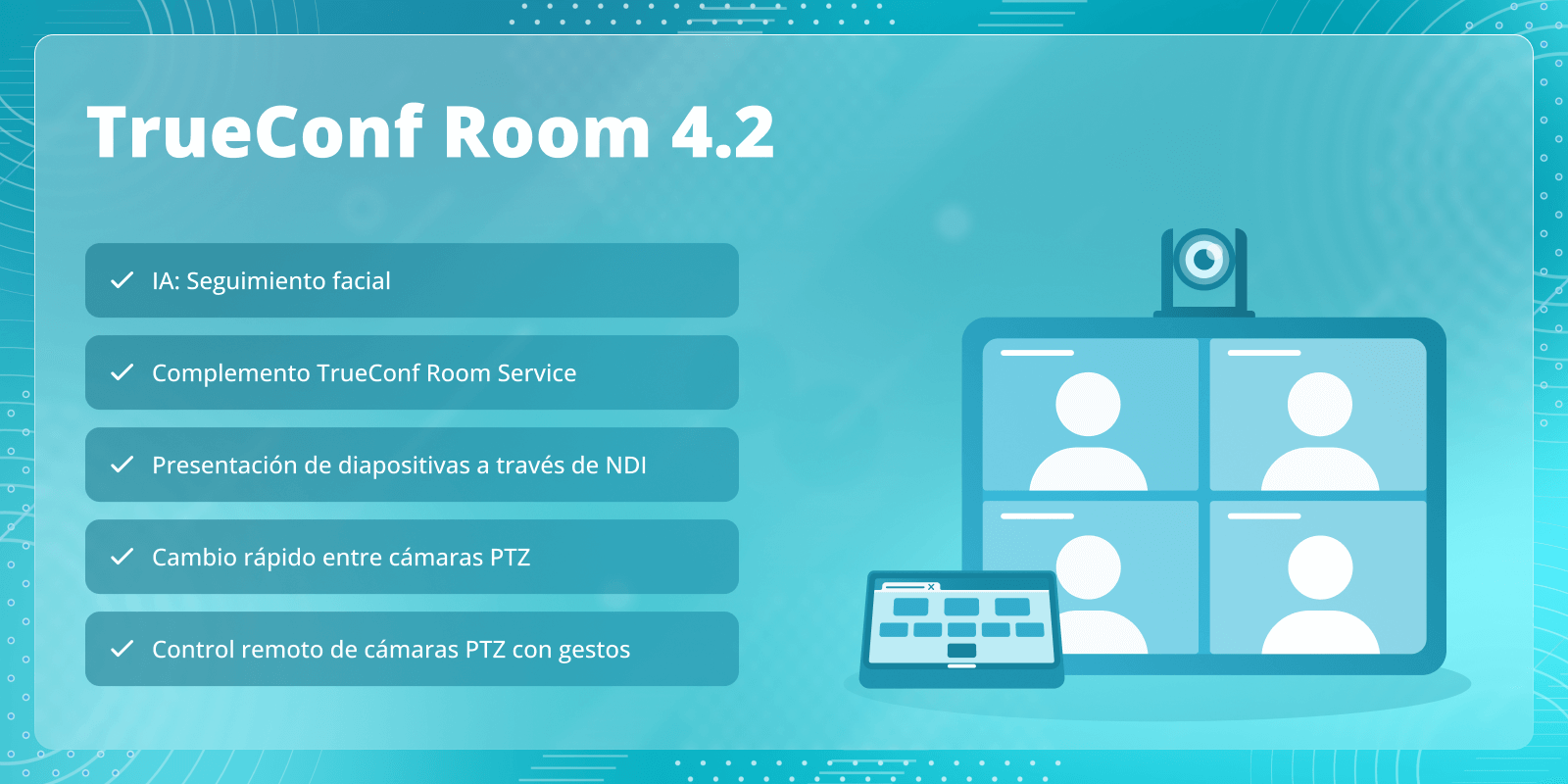 TrueConf Room 4.2: Complemento TrueConf Room Service y seguimiento facial 6