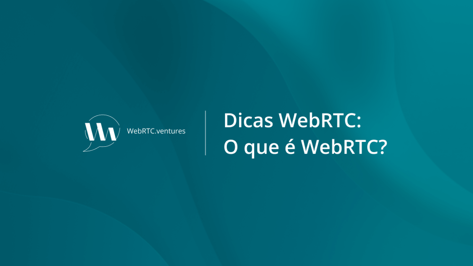 WebRTC em Dispositivos Móveis WebRTC em Dispositivos Móveis