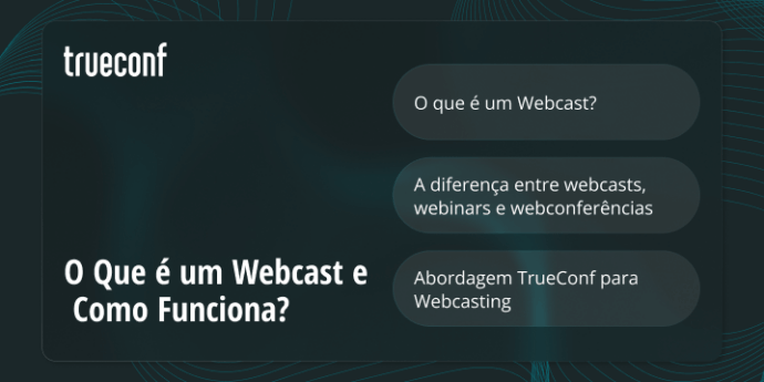 O Que é um Webcast e Como Funciona?
