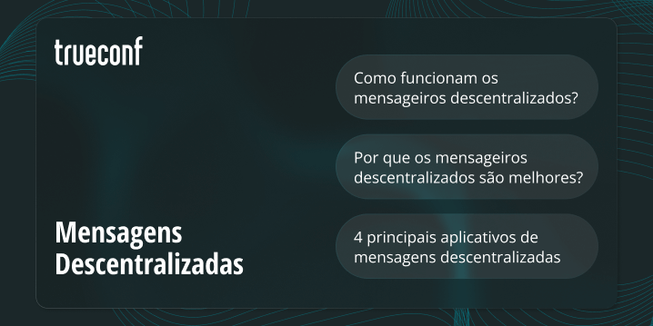 Mensagens Descentralizadas: os 4 Principais Aplicativos de Mensagens para Quem se Preocupa com Segurança