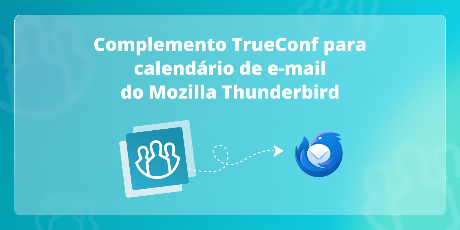 Complemento TrueConf para calendário de e-mail do Mozilla Thunderbird 1