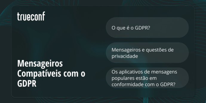 8 Mensageiros Compatíveis com o GDPR