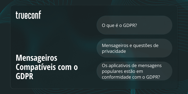 8 Mensageiros Compatíveis com o GDPR