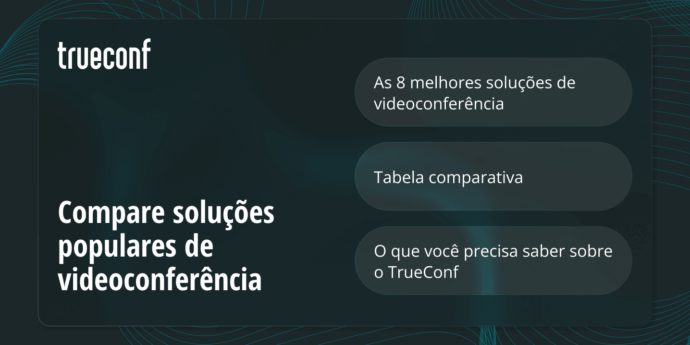 Compare soluções populares de videoconferência